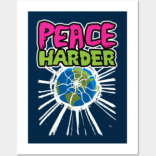 Peace Harder Posters and Art